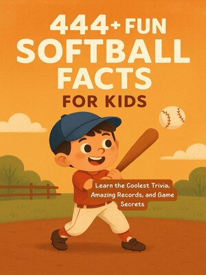 cover image of 444+ Fun Softball Facts for Kids